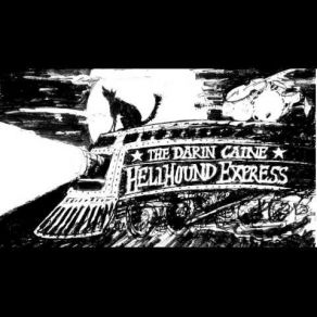 Download track House Upon The Hill The Darin Caine Hellhound Express