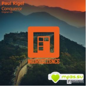 Download track Conqueror (Original Mix) Paul Rigel