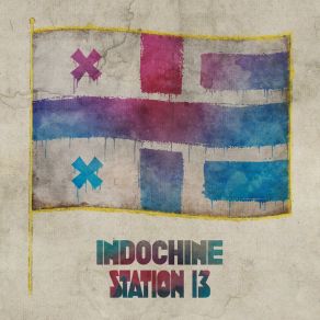 Download track Station 13 Indochine