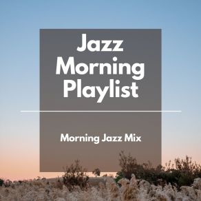 Download track Feel Like Playing Jazz Jazz Morning Playlist