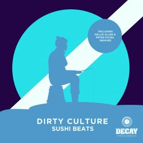 Download track Sushi Beats Dirty Culture