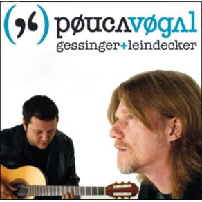 Download track Pouca Vogal Gessinger, Leindecker