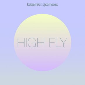 Download track High Fly Blank & Jones