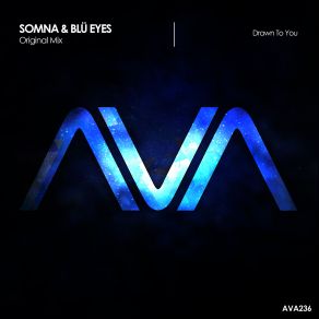 Download track Drawn To You Extended Mix Somna, Blu Eyes