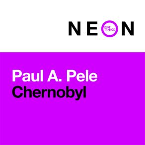 Download track Chernobyl (Intro Mix) Paul A. Pele