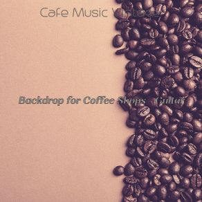 Download track Amazing Ambience For Studying In Coffee Shops Cafe Music Vintage