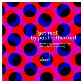 Download track Get Real (Just Be Rub) Paul Rutherford