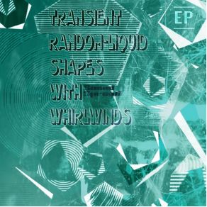 Download track Transient Random - Liquid Shapes With Whirlwinds Sound Spread