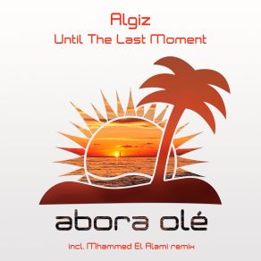 Download track Until The Last Moment Radio Edit ALGIZ