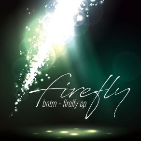 Download track Firefly (Djbn Piano 4 2 Da Floor Mix) Bntm