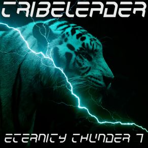 Download track ETERNITY THUNDER 7 (Instrumental) TribeleaderΟΡΓΑΝΙΚΟ