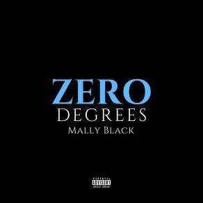 Download track Zero Degrees Mally Black