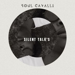 Download track Silent Talk's Soul CavalliBanele Dhlamini