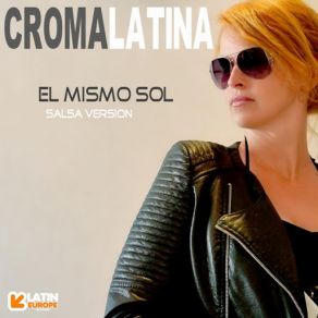 Download track El Mismo Sol (Salsa Version) Croma Latina