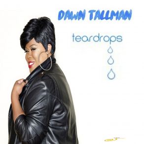 Download track Teardrops (Stonebridge Classic Dub) Dawn Tallman