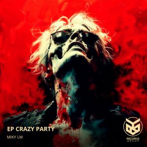 Download track Crazy Party Miky LM