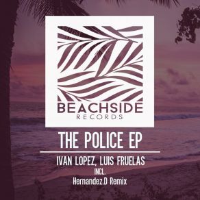 Download track The Police (Hernandez. D Remix) Luis FruelasHernandez. D