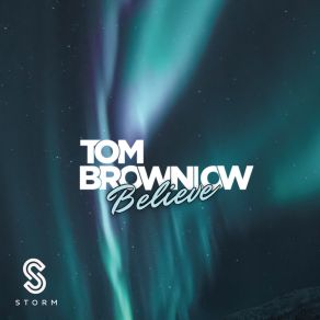 Download track Believe Tom Brownlow