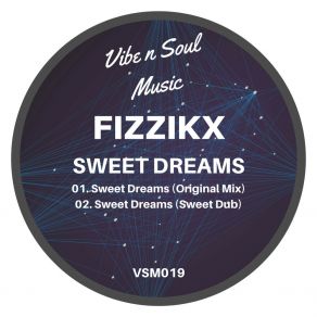 Download track Sweet Dreams (Original Mix) Fizzikx