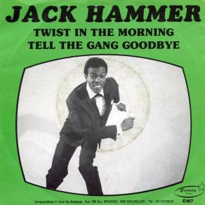 Download track Tell The Gang Goodbye Jack Hammer