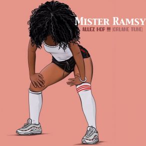 Download track Allez Hop!!! (Orlane Tune) Mister Ramsy