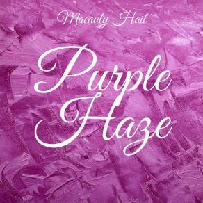 Download track Purple Haze Macauly Hail