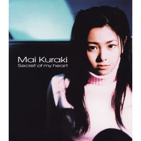 Download track Secret Of My Heart Kuraki Mai