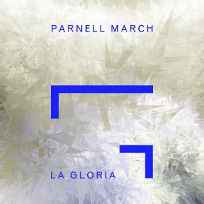 Download track La Gloria Parnell March