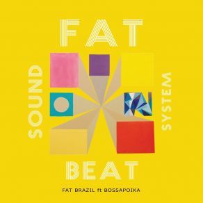 Download track Fat Brazil Pt 1 BossapoikaFat Beat Sound System