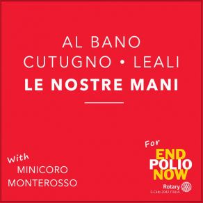 Download track Le Nostre Mani (With Minicoro Monterosso) Toto Cutugno, Al Bano, Fausto Leali