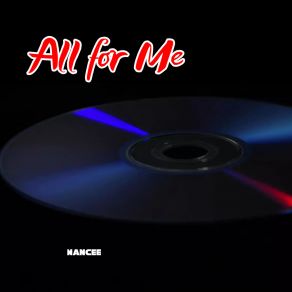 Download track All For Me Nancee