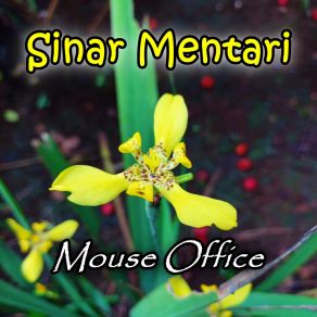 Download track Sebatas Kata Mouse Office