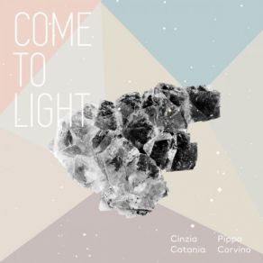 Download track Come To Light Pippo Corvino, Cinzia Catania