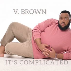 Download track It's Complicated (Intro) V. Brown