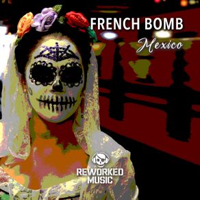 Download track Mexico (Radio Edit) French Bomb