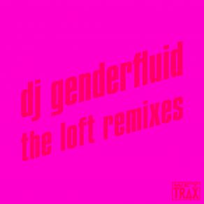 Download track The Loft (Boy Pussy Can Have A Little Remix As A Treat) Dj GenderfluidBoy Pussy