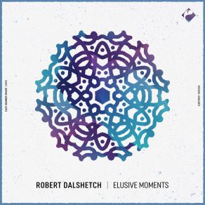 Download track Elusive Moments (Radio Mix) Robert Dalshetch