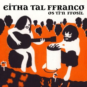 Download track Os Ti'n Ffosil Eitha Tal Ffranco