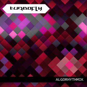 Download track Algorhythmik Turbofly