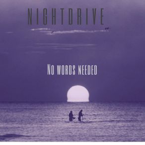 Download track No Words Needed Nightdrive