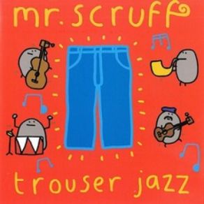 Download track Ahoy There! Mr. Scruff