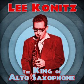 Download track Back Home Again In Indiana (Remastered) Lee Konitz