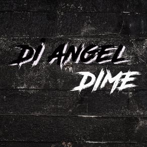 Download track Dime Di Angel