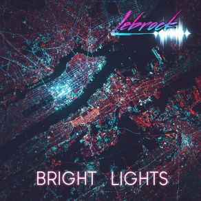 Download track Bright Lights (Instrumental) LeBrockΟΡΓΑΝΙΚΟ