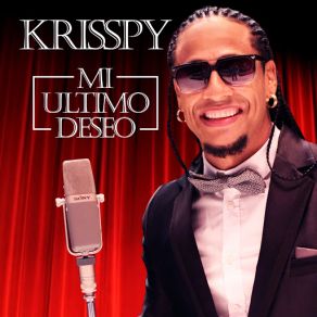 Download track Mi Ultimo Deseo Krisspy