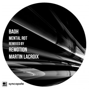 Download track Mental Rot (Martin Lacroix Rmx) Baoh