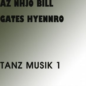 Download track Tanz Musik 1 (Super Ver.) AZ NHJO BILL GATES HYENNRO