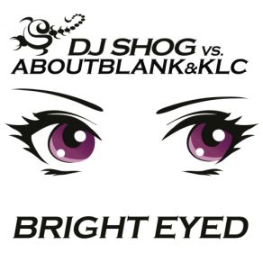 Download track Bright Eyed (Ddei & Estate Instrumental Remix) Dj Shog, Klc, Aboutblank