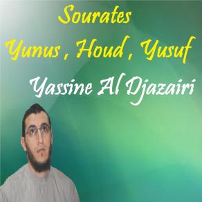 Download track Sourate Yunus, Pt. 1 (Quran) Yassine Al Djazairi