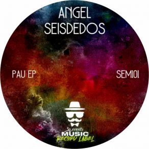 Download track Pau (Original Mix) Angel Seisdedos